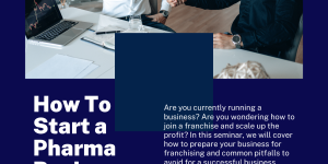 How to start your own pharma business